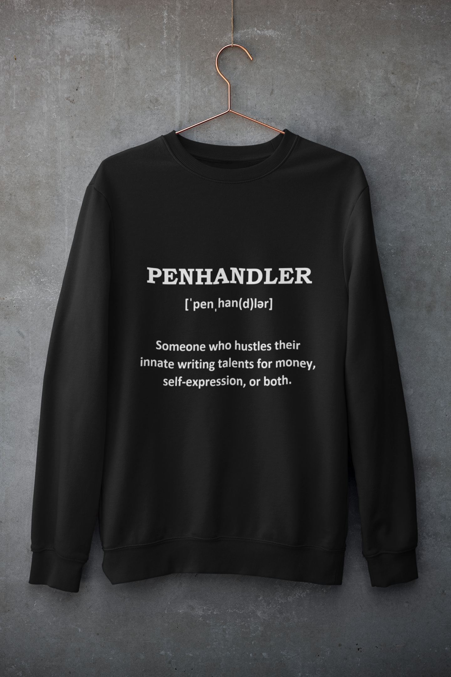 "Penhandler" Defined: Sweatshirt