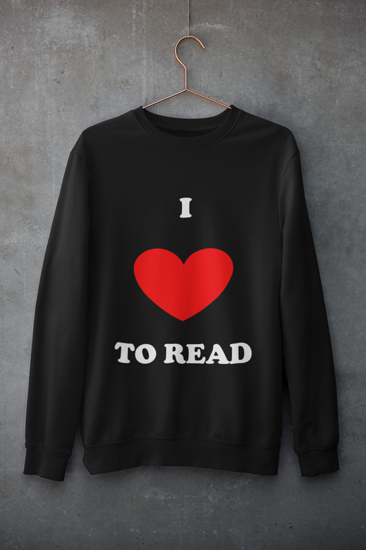 I Love To Read: Sweatshirt